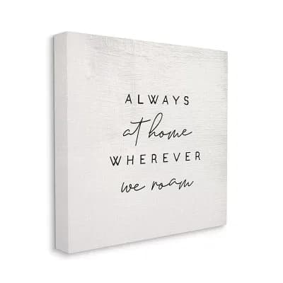 Stupell Home Decor "Always At Home Wherever We Roam" Text Rustic Wall Decor