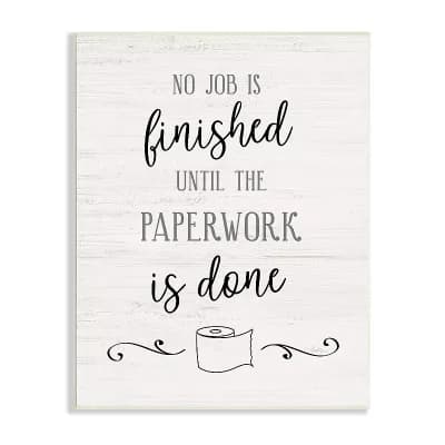Stupell Home Decor No Job Finished Until Paperwork Done Funny Bathroom Wall Decor