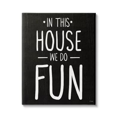Stupell Home Decor In This House We Do Fun Family Quote Canvas Print Wall Art