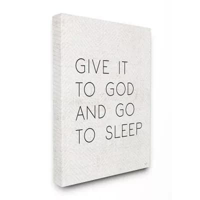 Stupell Home Decor Give it to God and Sleep Canvas Wall Art - Size: 36X48