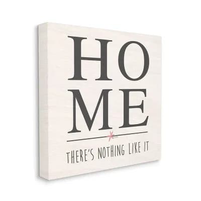 Stupell Home Decor Nothing Like Home Canvas Wall Art
