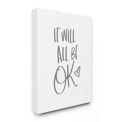 Stupell Home Decor Will All Be Okay Canvas Wall Art - Size: 36X48
