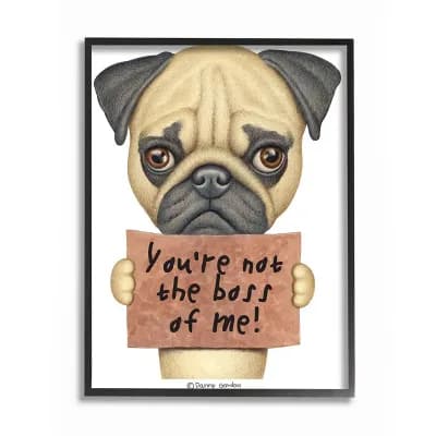 Stupell Home Decor Not the Boss Pug Framed Wall Art