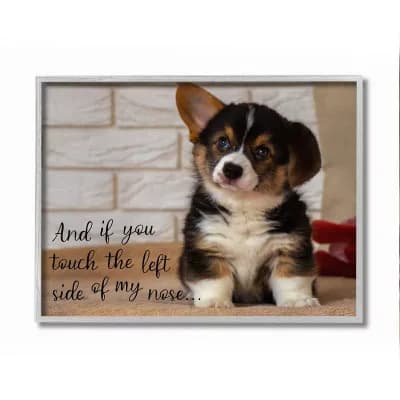 Stupell Home Decor Touch Left Side of My Nose Cute Puppy Dog Quote Wall Art - Size: 16X20