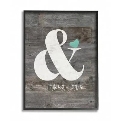 Stupell Home Decor Best Is Yet To Be Framed Wall Art