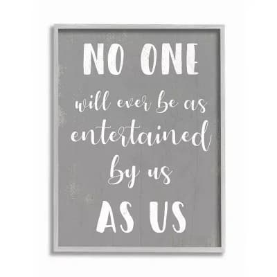 Stupell Home Decor Entertained by Us as Us Wall Art - Size: 16X20