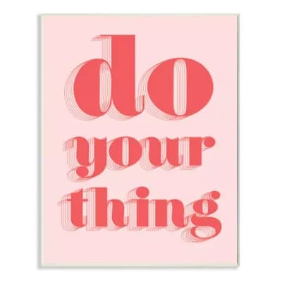 Stupell Home Decor Bold Pink Do Your Thing Quote Color Pop Wall Art - Size: 10X15