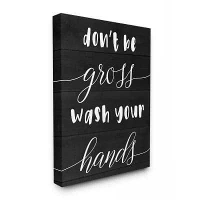 Stupell Home Decor Don't Be Gross Wash Your Hands Bathroom Quote Wall Art