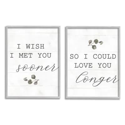 Stupell Home Decor Wish I met You Sooner to Love You Longer Framed Wall Art 2 pc Set - Size: 11X14
