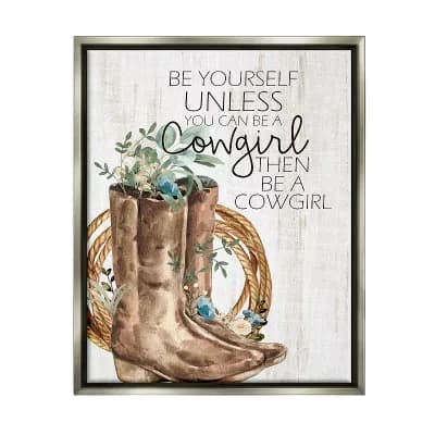 Stupell Home Decor Be Yourself Or Cowgirl Framed Wall Art