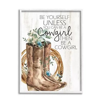 Stupell Home Decor Be Yourself Or Cowgirl Boot Framed Wall Art