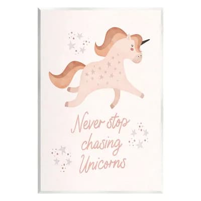 Stupell Home Decor Never Stop Chasing Unicorns Phrase Wall Art