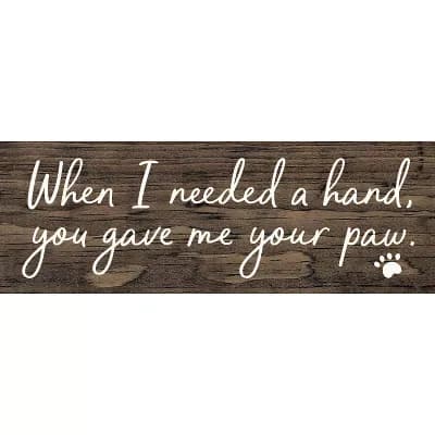 Dog Lover Wood Sign Paw Quote 3.5x10 Inch Rustic Farmhouse Wall or Shelf Decor