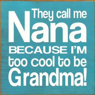 Nana Quote Wood Sign 7x7 Inch Home or Office Decor Accent