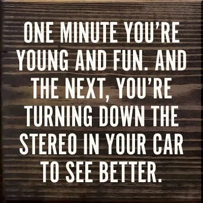 Funny Aging Quote Wood Sign 7x7 Inch Square Wall or Shelf Decor for Home or Office