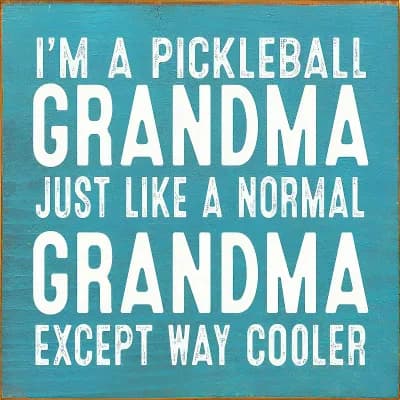 Pickleball Grandma Quote Wood Sign 7x7 Square Wall Hanging or Tabletop Decor