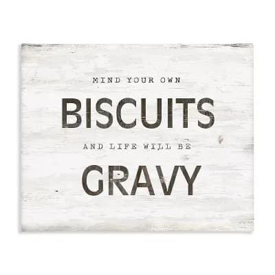 Stupell Home Decor Mind Your Biscuits Life Is Gravy Plaque Wall Art