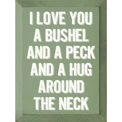 “I Love You a Bushel and a Peck” Wooden Wall Sign for Nursery, Bedroom, or Entryway